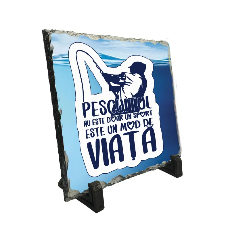 Pescuitul nu este doar un sport..., piatra ardezie personalizata, cu mesaj model, pa054